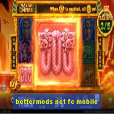 bettermods net fc mobile